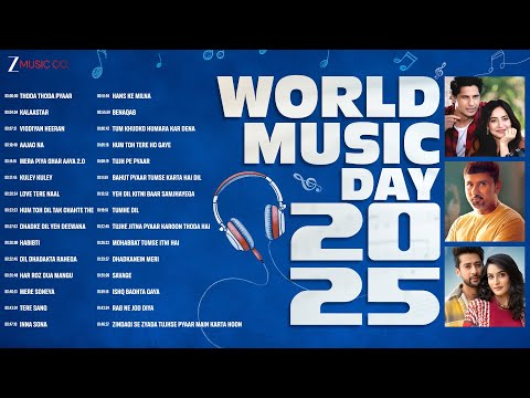 WORLD MUSIC DAY 2025 Full Album | 30 Nonstop Romantic Songs | Thoda Thoda Pyaar, Kalaastar & More