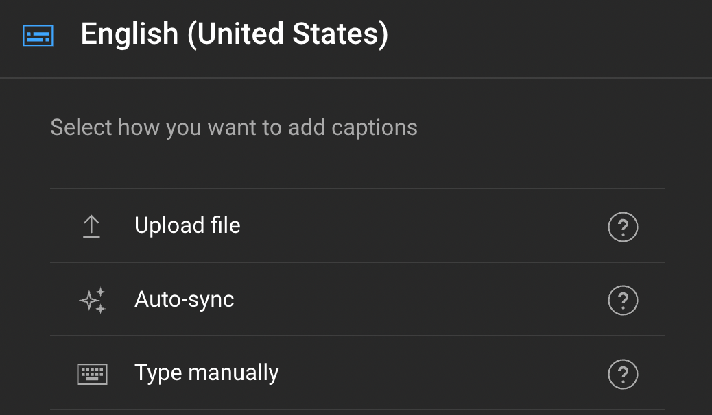 Select upload a file to add pre-made captions